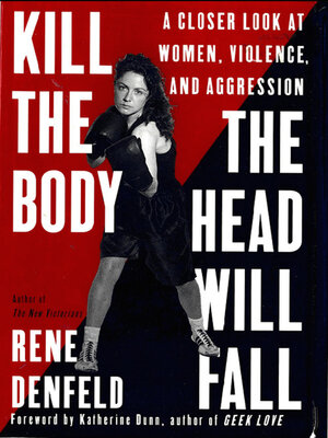 cover image of Kill the Body, the Head Will Fall